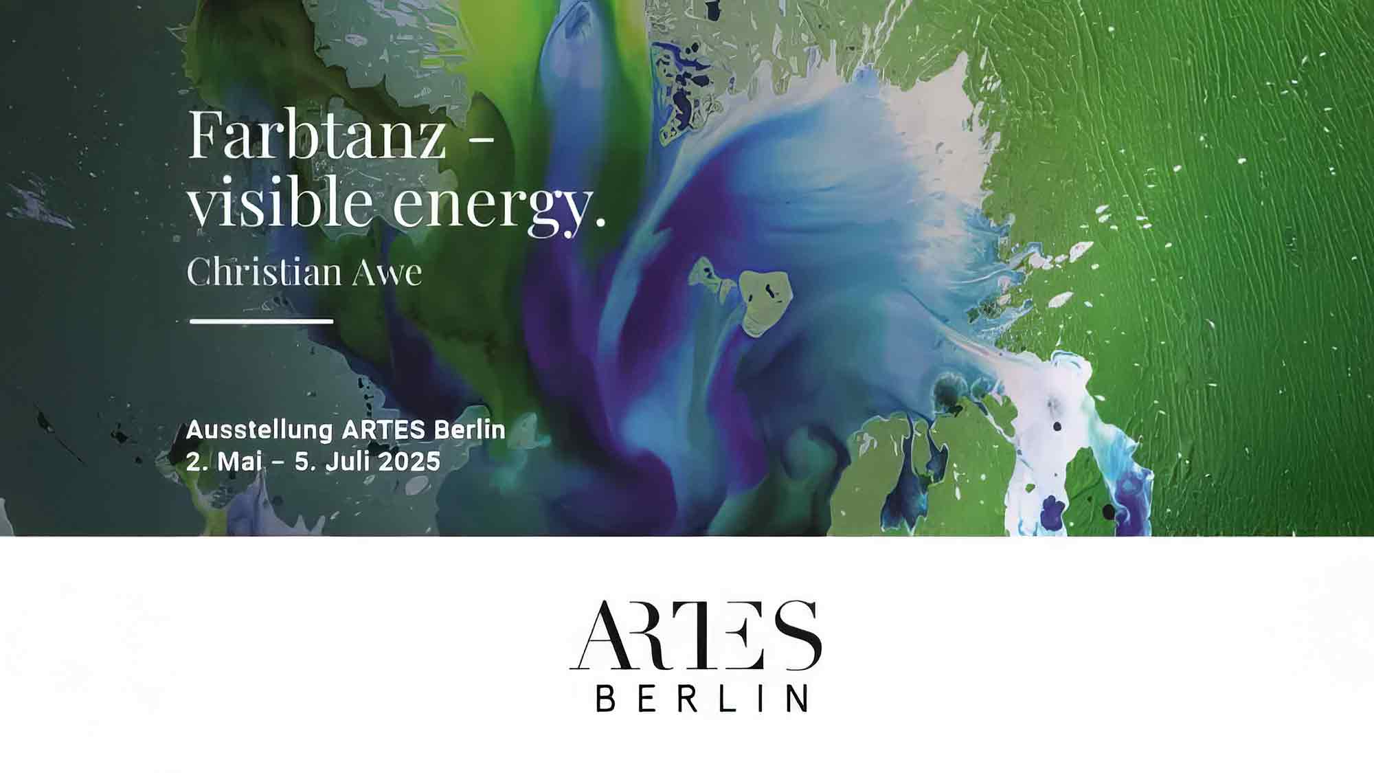 Artes Berlin – Ausstellung Gallery Weekend 2025: Christian Awe, &raquo;Farbtanz – Visible Energy&laquo;, 2. Mai bis 5. Juli 2025