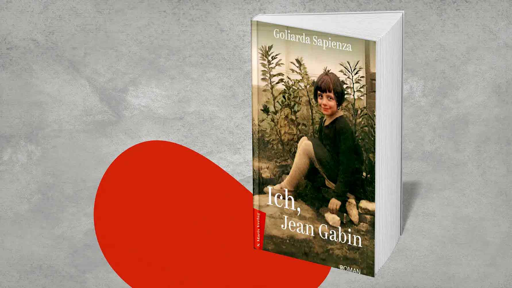 Jetzt lesen: Goliarda Sapienzas »Ich, Jean Gabin« – der ideale Einstieg in Leben und Werk einer Ausnahmekünstlerin Jetzt lesen: Goliarda Sapienzas »Ich, Jean Gabin« – der ideale Einstieg in Leben und Werk einer Ausnahmekünstlerin