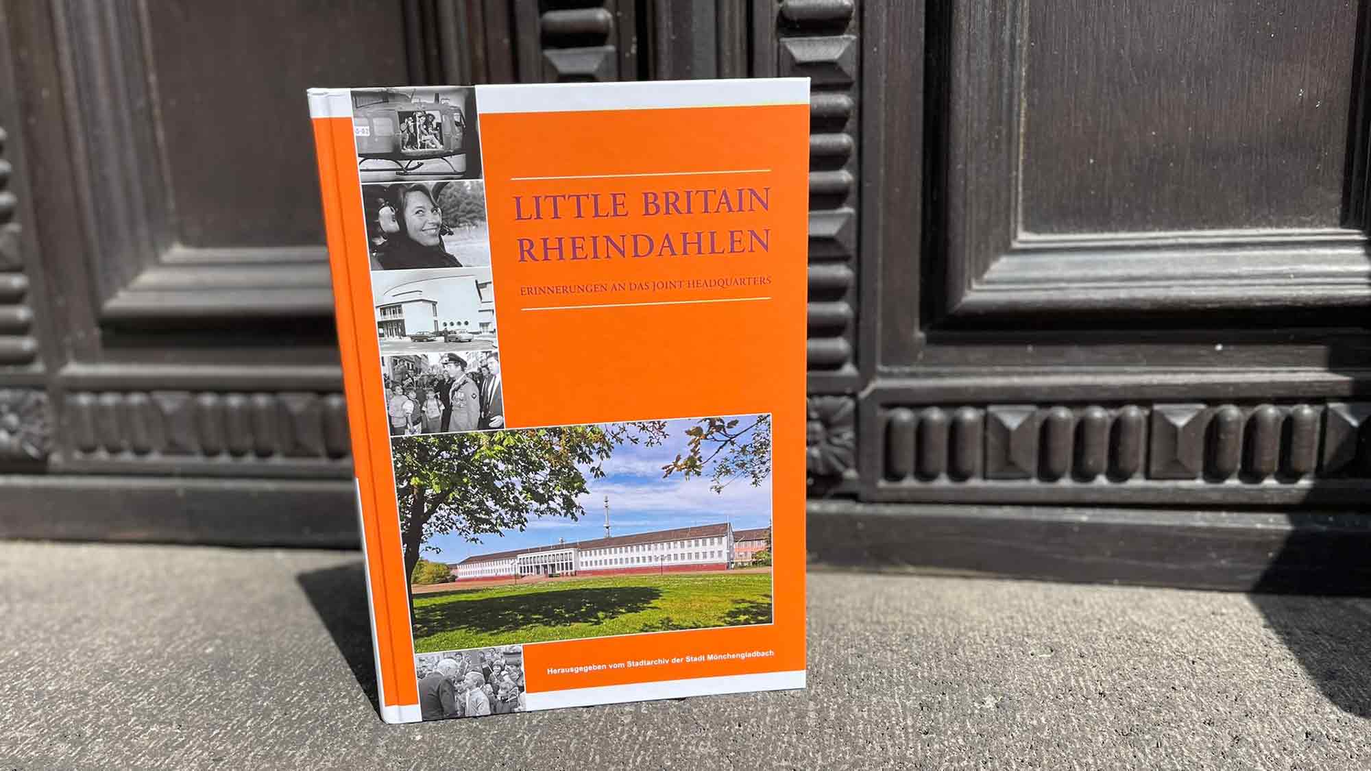 »Little Britain Rheindahlen«: Fachbereich Bibliothek und Archiv veröffentlicht bewegendes Erinnerungsbuch zum JHQ »Little Britain Rheindahlen«: Fachbereich Bibliothek und Archiv veröffentlicht bewegendes Erinnerungsbuch zum JHQ