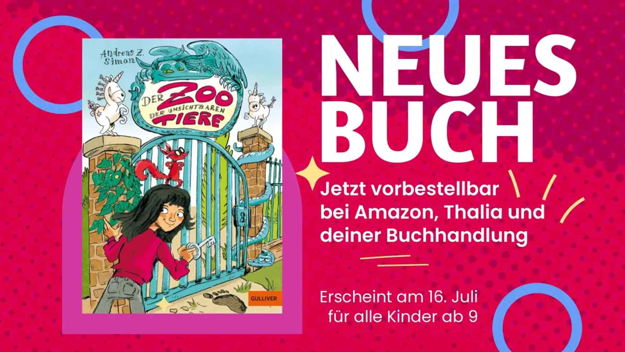 Fantastischer Zoo für Lesemuffel: neuer Kinderroman mit Fabeltieren und Regenbogenfamilie Fantastischer Zoo für Lesemuffel: neuer Kinderroman mit Fabeltieren und Regenbogenfamilie