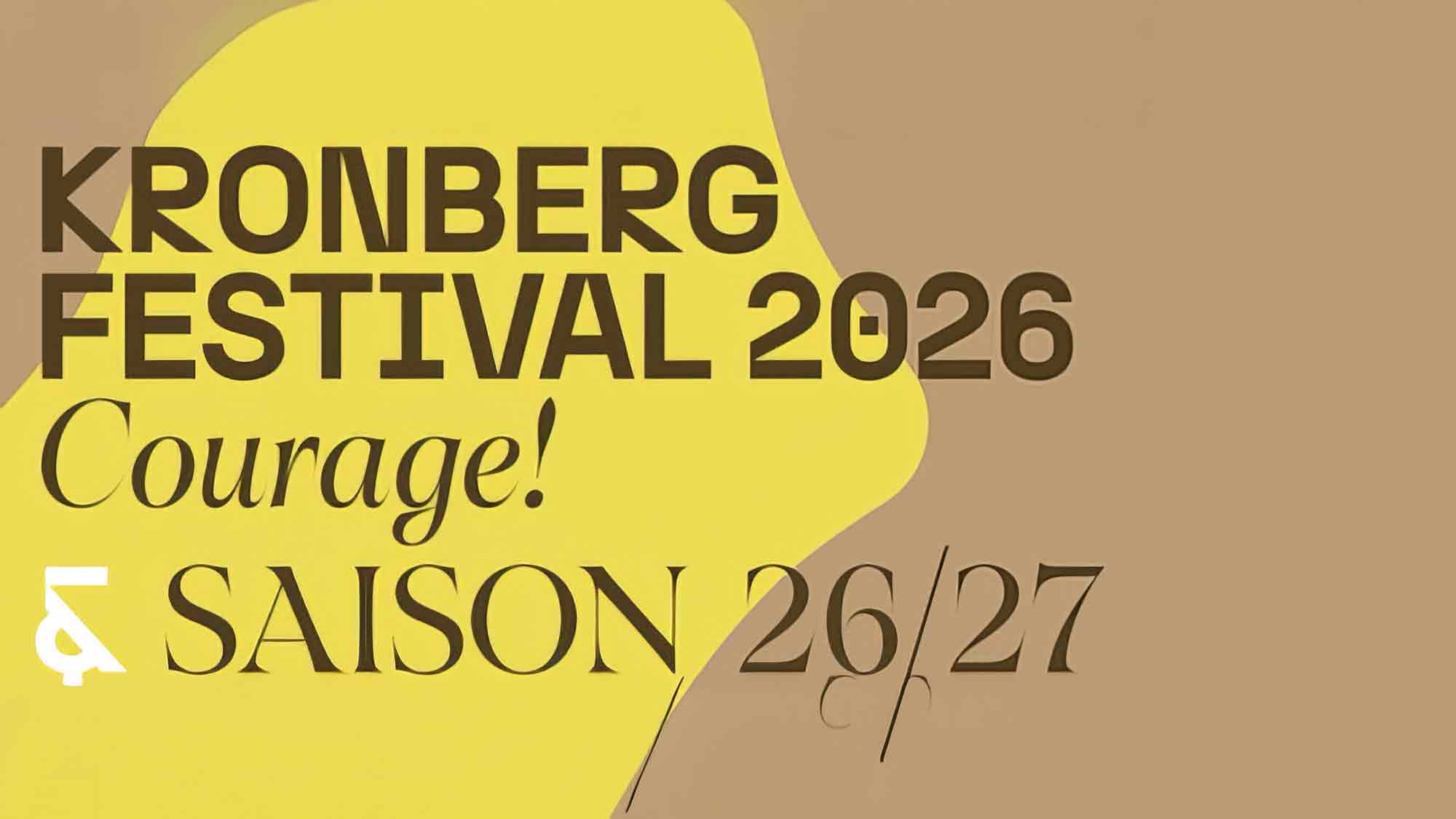 »Kronberg Festival 2026« »Courage!«, Musik, die Mut macht, 22. September bis 4. Oktober 2026