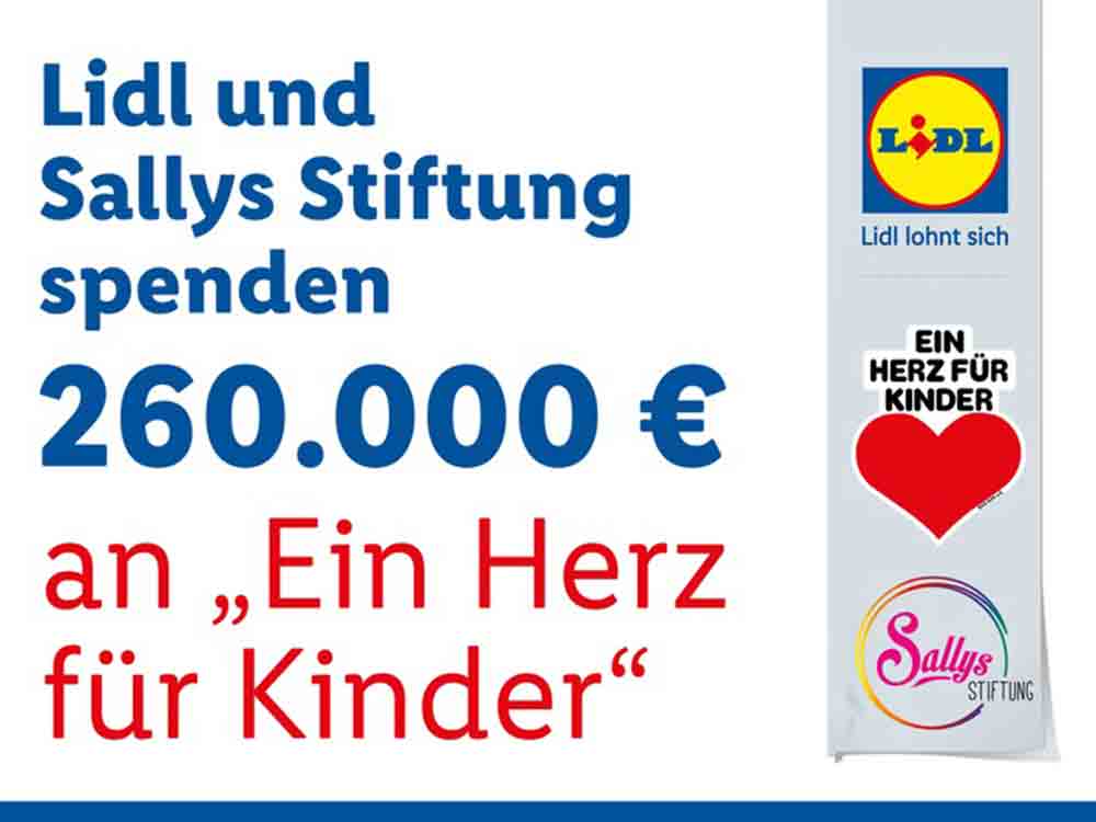Für mehr Chancengerechtigkeit: Lidl und »Sallys Stiftung« spenden 260.000 Euro an »Ein Herz für Kinder«
