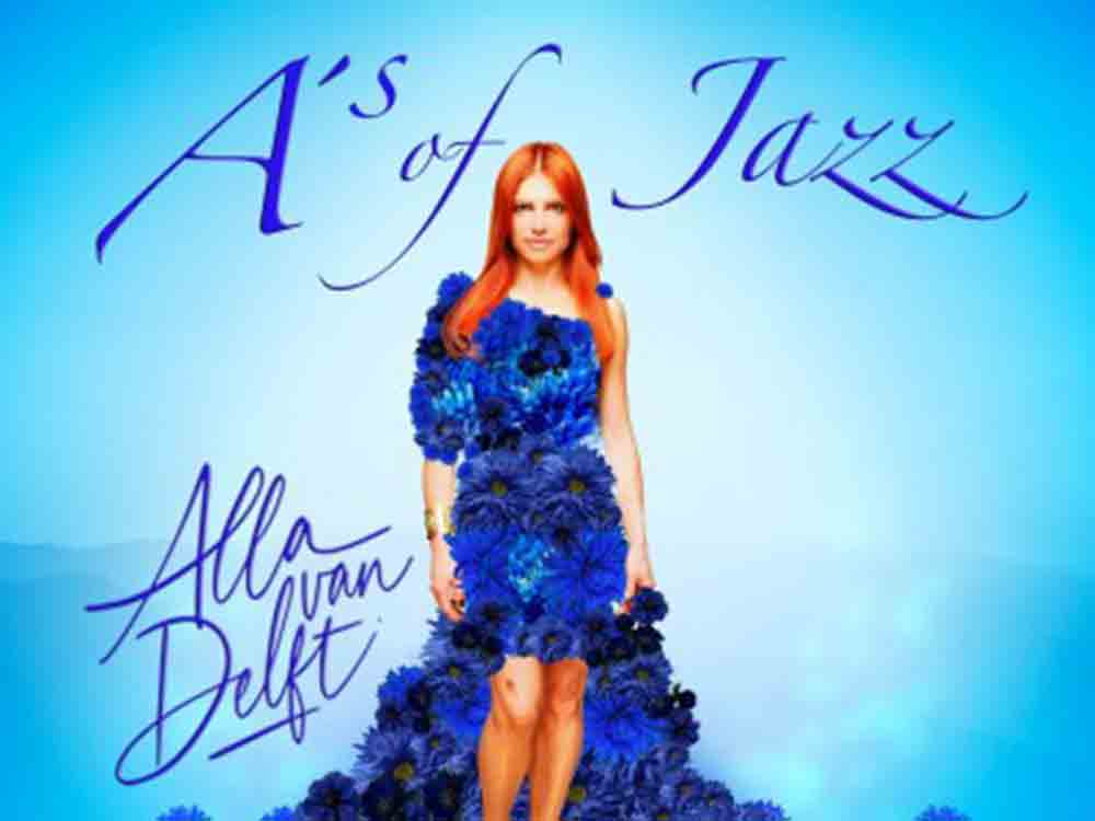Alla van Delft, neues Jazzalbum A’s of Jazz veröffentlicht, Jazz Enzyklopädie Alla van Delft, neues Jazzalbum A’s of Jazz veröffentlicht, Jazz Enzyklopädie
