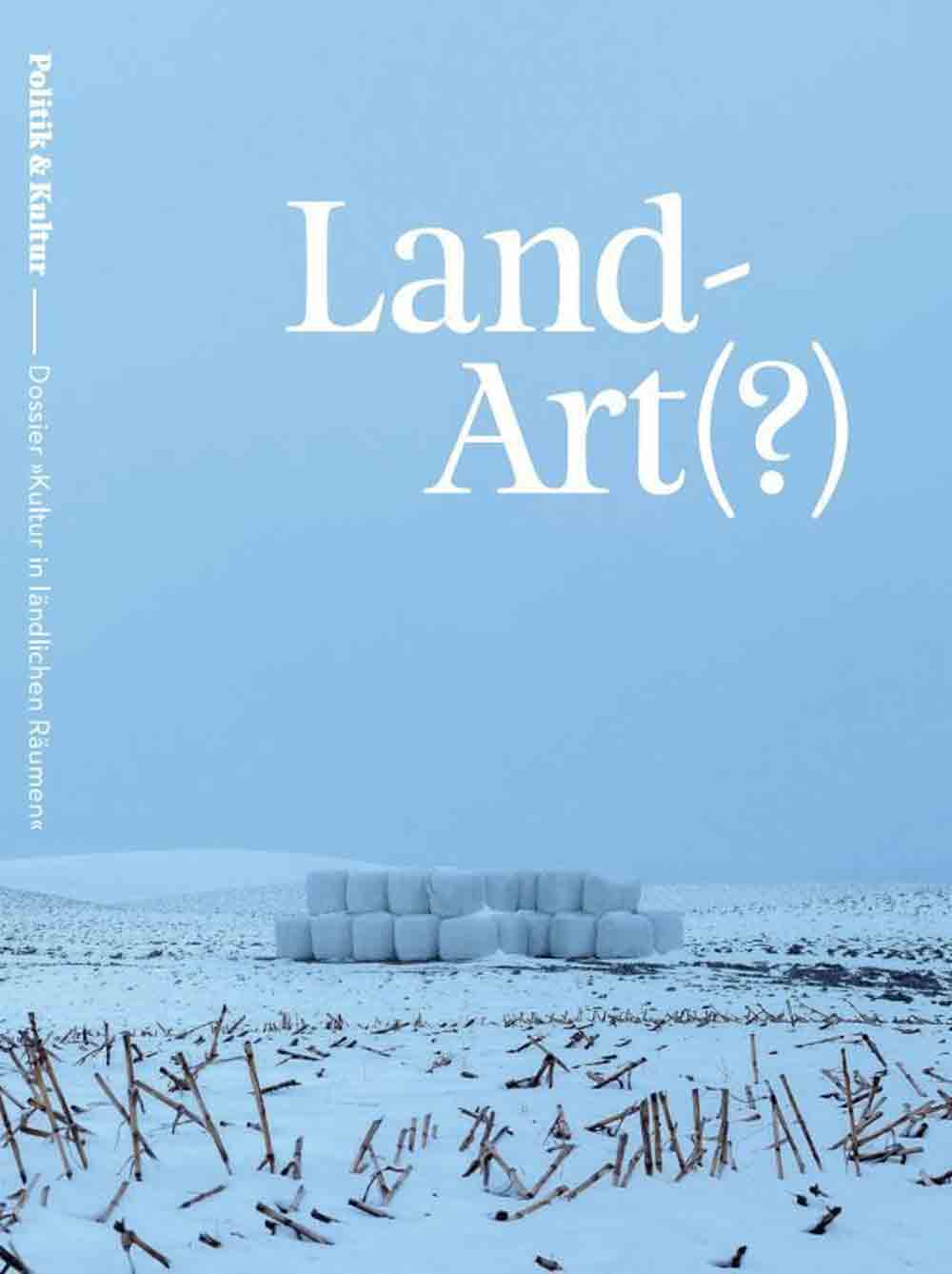 Neuerscheinung, Land Art(?) – Kultur in ländlichen Räumen, Deutscher Kulturrat und LWL legen gemeinsames Dossier vor