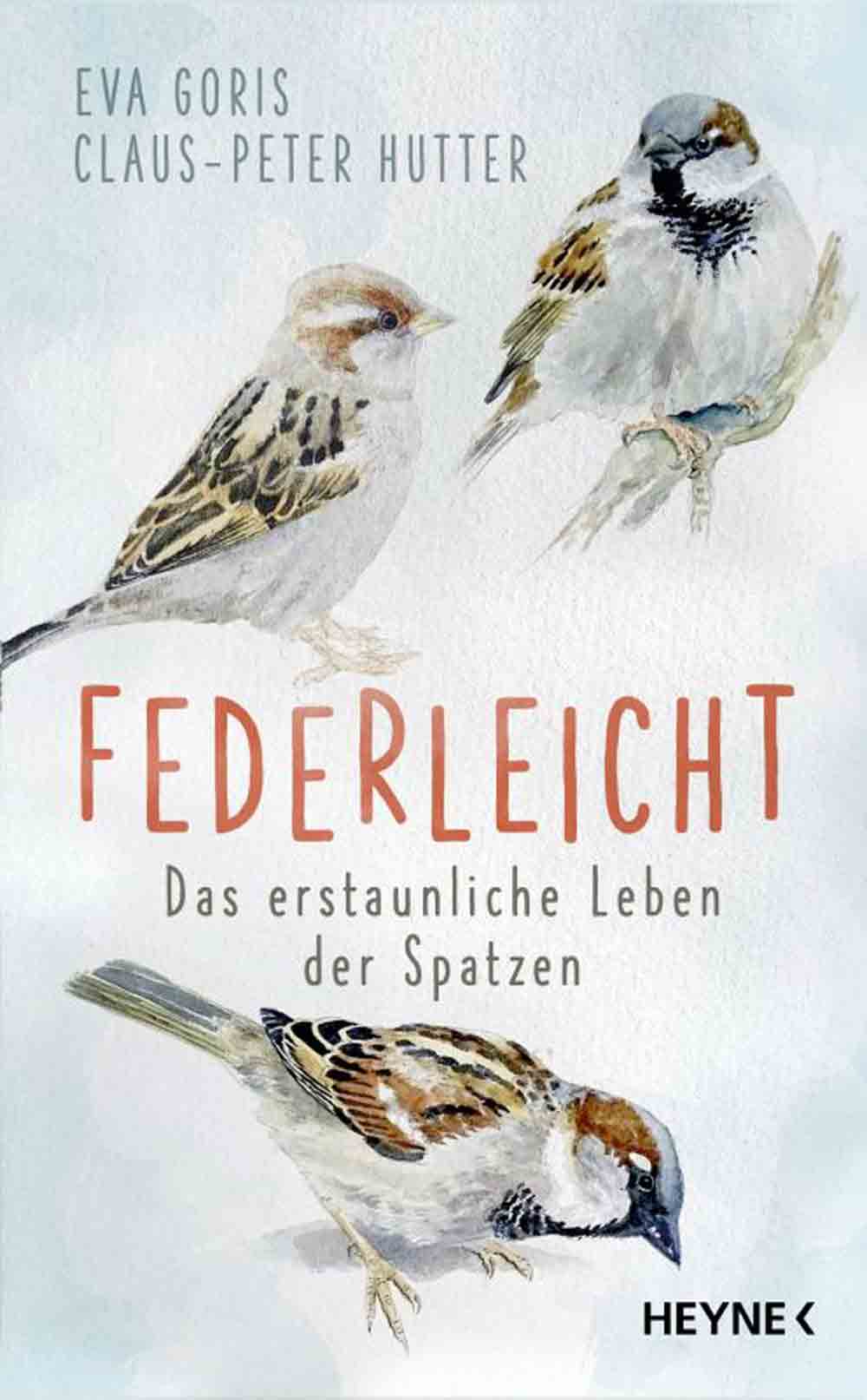 Lesetipps für Gütersloh, Eva Goris und Claus Peter Hutter, »Federleicht«, das erstaunliche Leben der Spatzen