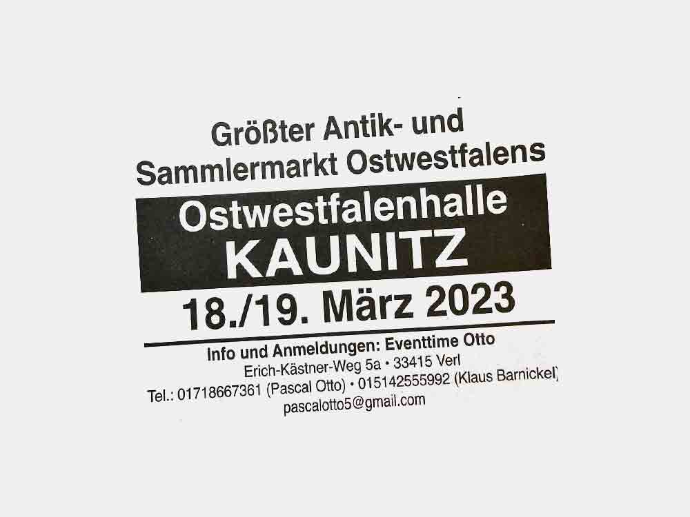 Antik und Sammlermarkt Ostwestfalenhalle Kaunitz, 18. und 19. März 2023
