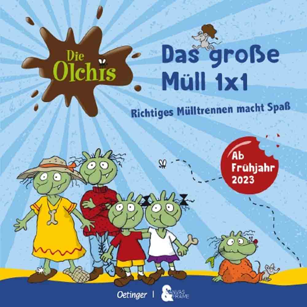 Die Olchis – das großen Müll Einmaleins, die Berliner Agentur Canvas and Frame gibt Kooperation mit der Verlagsgruppe Oetinger bekannt Die Olchis – das großen Müll Einmaleins, die Berliner Agentur Canvas and Frame gibt Kooperation mit der Verlagsgruppe Oetinger bekannt