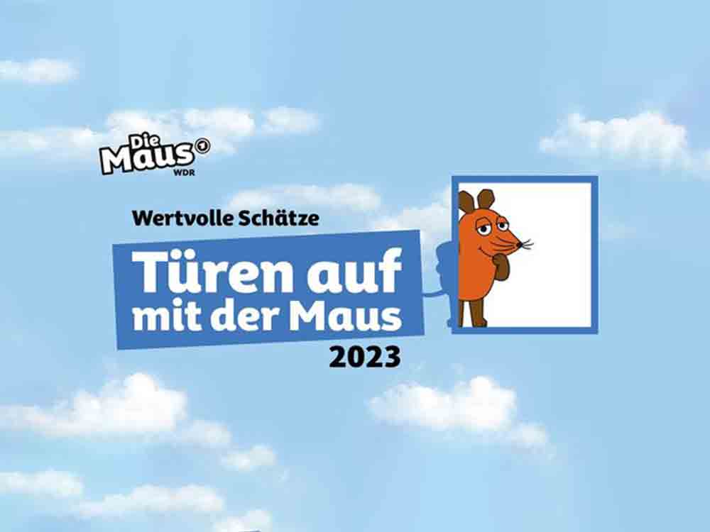 Türen auf mit der Maus: Kinder können jetzt mitbestimmen und sich »Wertvolle Schätze« wünschen, Westdeutscher Rundfunk (WDR) Türen auf mit der Maus: Kinder können jetzt mitbestimmen und sich »Wertvolle Schätze« wünschen, Westdeutscher Rundfunk (WDR)