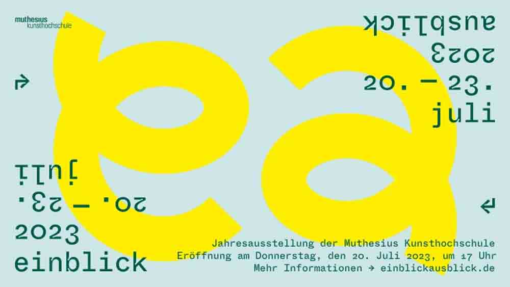 Muthesius Kunsthochschule, Jahresausstellung Einblick Ausblick an der Muthesius Kunsthochschule vom 20. bis zum 23. Juli 2023 Muthesius Kunsthochschule, Jahresausstellung Einblick Ausblick an der Muthesius Kunsthochschule vom 20. bis zum 23. Juli 2023