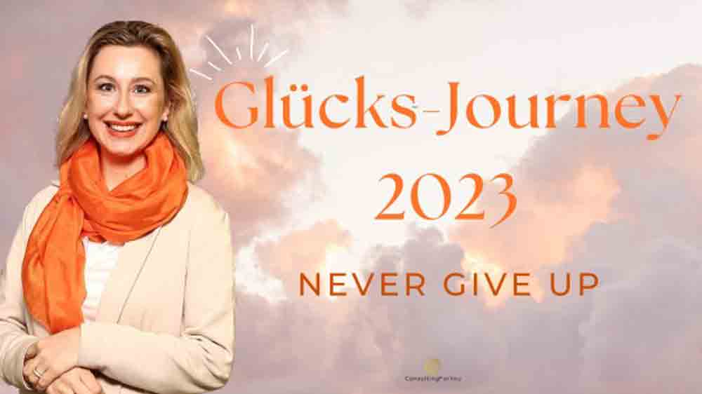 Julia Sperling Behne, Consulting For You, bringt den Film »Die Glücks Journey 2023: Never Give Up« heraus