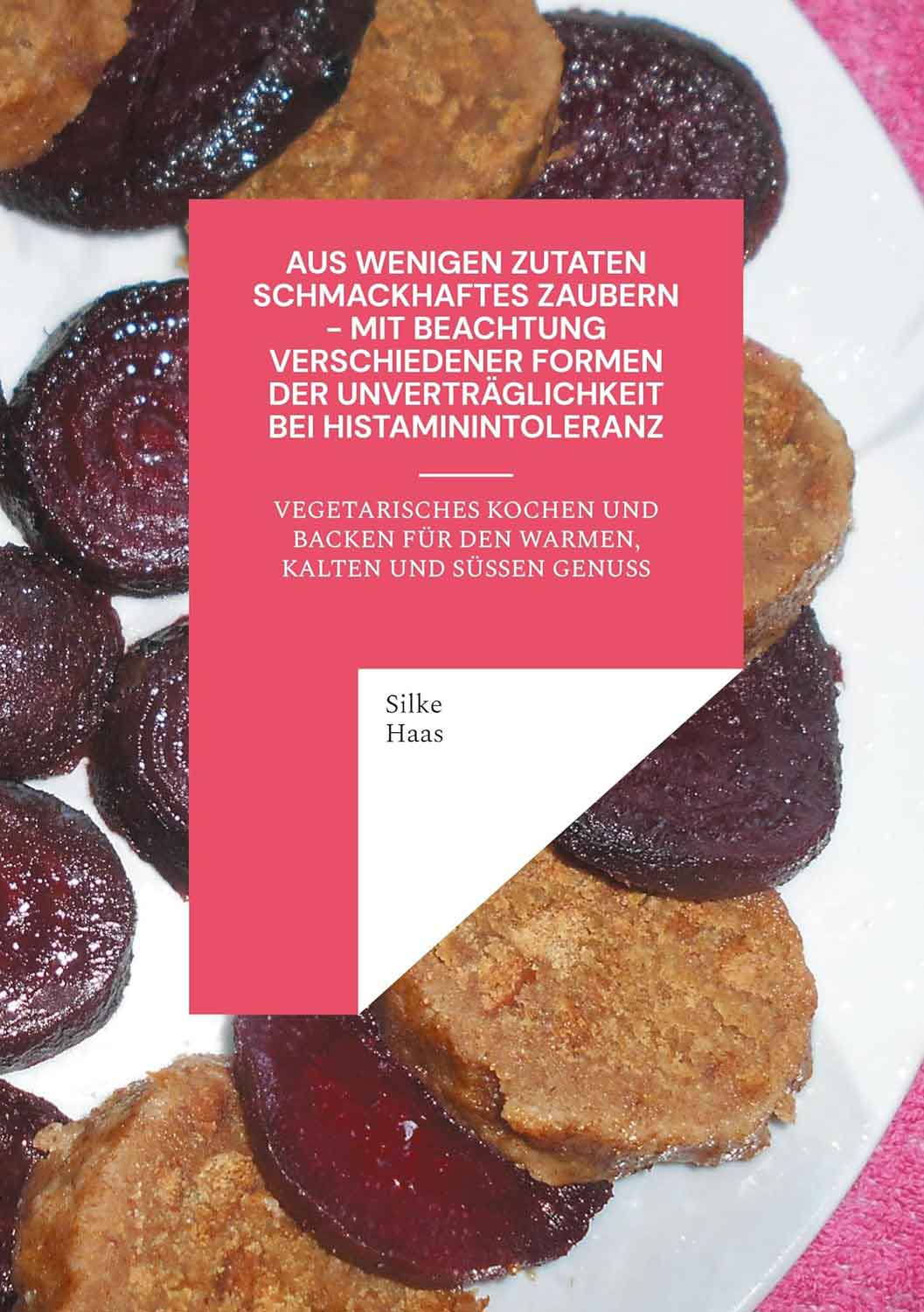 Lesetipps für Gütersloh: neu veröffentlichtes Kochbuch und Backbuch mit histaminarmen, vegetarischen sowie teils veganen Rezepten