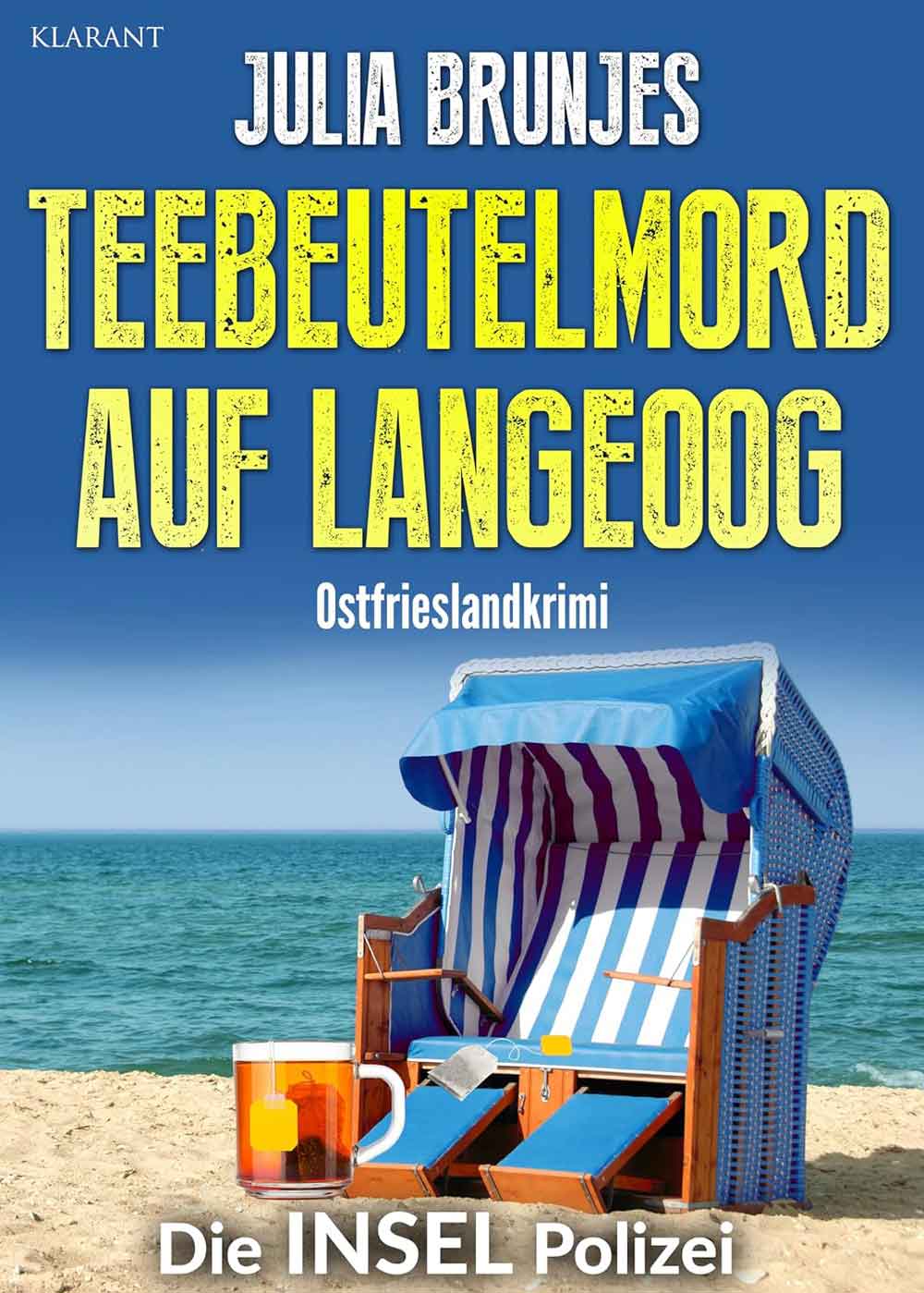 Lesetipps für Gütersloh: Ostfrieslandkrimi »Teebeutelmord auf Langeoog« von Julia Brunjes im Klarant Verlag
